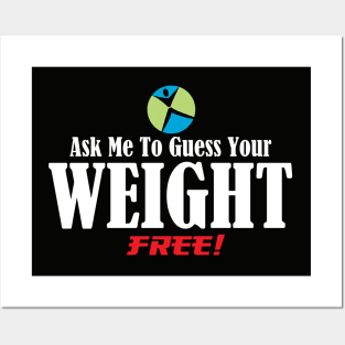 Ask Me To Guess Your Weight Posters and Art